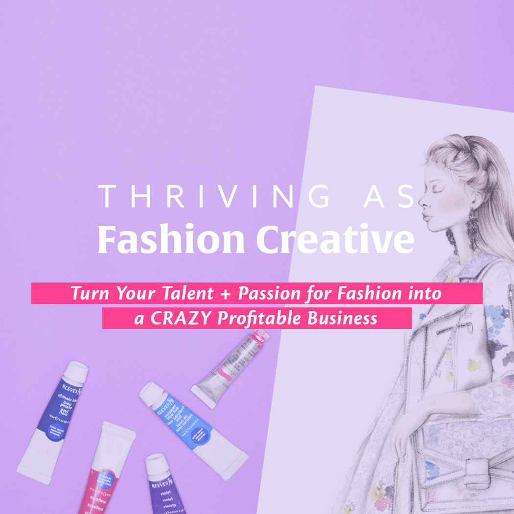 how-to-build-a-successful-business-as-a-fashion-creative-thriving-fashion-creative-fashion-business-course